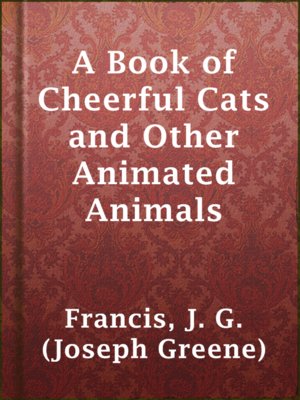 cover image of A Book of Cheerful Cats and Other Animated Animals